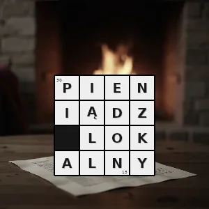 Hasło krzyżówkowe przywilej menniczy - pieniądz lokalny – rozwiązanie, synonimy, podpowiedzi i definicje krzyżówkowe